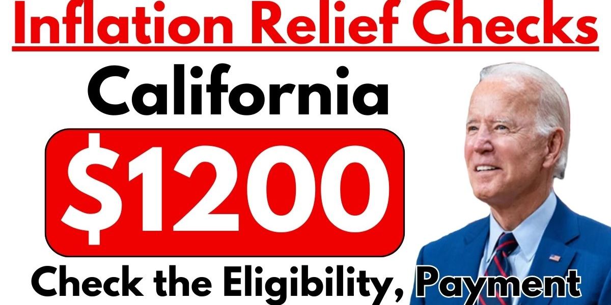 Get Ready for $1,200 California Inflation Relief Checks in 2024 Key Dates and Eligibility Info