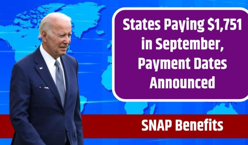 Get Ready Last SNAP Benefit Payments of September Offer Up to $1,751